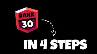 Push Your First Rank 30 In Just 4 STEPS!