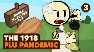 The 1918 Flu Pandemic - Order More Coffins - Extra History - Part 3