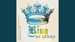 King of Glory (Spontaneous Live)