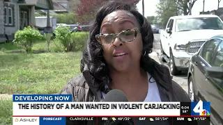 History of man wanted in violent carjacking