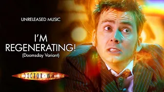 I'm Regenerating! (Doomsday Variant) - Doctor Who Unreleased Music