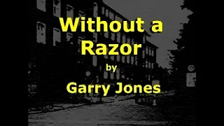 Without a Razor by Garry Jones