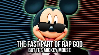 Mickey Mouse raps the fast part of Rap God by Eminem