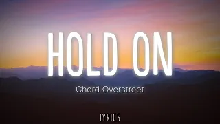 Chord Overstreet - Hold On (Slowed/Lyrics)