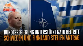 Bundesregierung unterstütz Nato Beitritt | Schweden und Finnland stellen Antrag