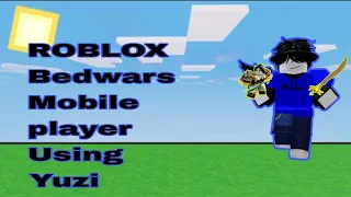 Roblox Bedwars Mobile Yuzi Gameplay