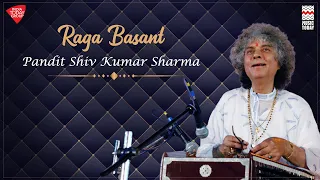 RAGA BASANT | Pandit Shiv Kumar Sharma | Music Today