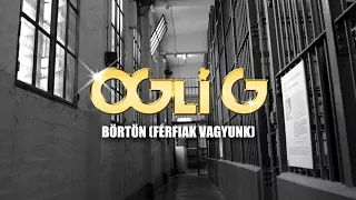 Ogli G - Börtön (Férfiak vagyunk)