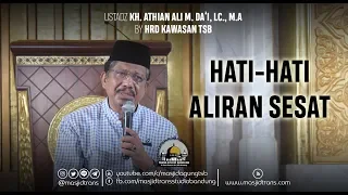 Hati Hati Aliran Sesat - KH. Athian Ali M. Da'i, Lc., M.A