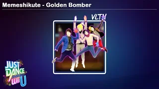 Memeshikute - Golden Bomber | Just Dance Wii U