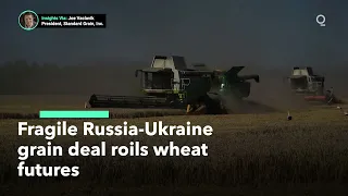 Russia-Ukraine Grain Deal Uncertainty Roils Markets