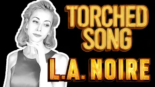 L.A. Noire - Torched Song cover