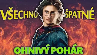 Všechno špatné ve filmu Harry Potter a Ohnivý Pohár