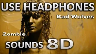 Bad Wolves – Zombie | (8D AUDIO) | SOUNDS 8D