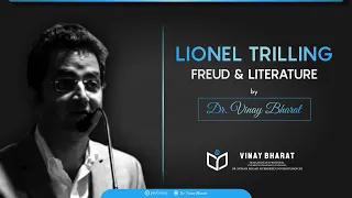 Lionel Trilling : Freud & Literature | Dr. Vinay Bharat