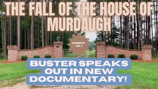 The Fall Of The House Of Murdaugh | Buster Breaks His Silence In New Documentary! pt.2 #alexmurdaugh