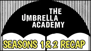 The Umbrella Academy Season 1 and 2 Recap