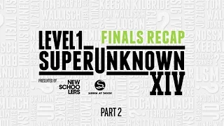 SuperUnknown XIV Finals Part 2