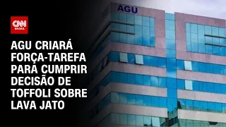 AGU criará força-tarefa para cumprir decisão de Toffoli | LIVE CNN