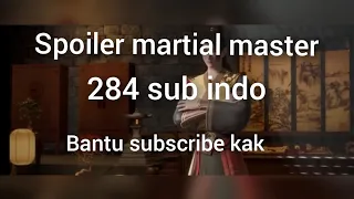 spoiler martial master 284 sub indo versi novel