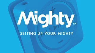 Setting Up Your Mighty