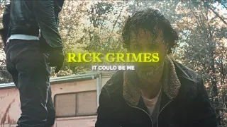 Rick Grimes || It could be me