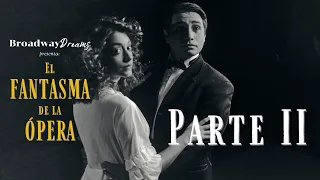 El Fantasma de la Ópera - Parte II: "Todo lo Que Pido de Ti"