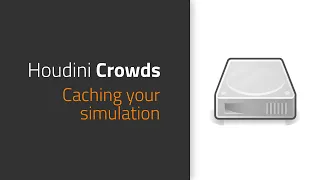 Caching your simulation | Crowds in Houdini