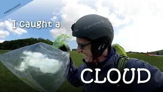 I caught a cloud on my paraglider ... and took it home!