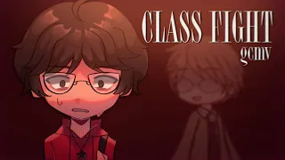 CLASS FIGHT // GCMV [OC]