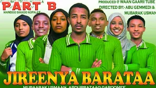 JIREENYA BARATAA Part B- Fiilmii Afaan Oromoo Haaraa 2023(Life Of Student- New Ethiopian Movie 2023)