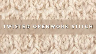 How to Knit the Twisted Openwork Stitch | Knitting Stitch Pattern | English Style