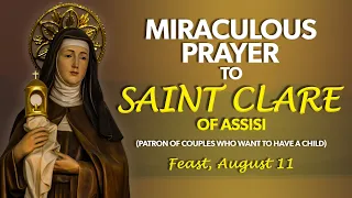 MIRACULOUS PRAYER TO SAINT CLARE OF ASSISI (PATRON OF COUPLES WHO WANT TO HAVE A CHILD)