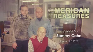 American Treasures - Ep. 2 - Sammy Cahn 1/27/92