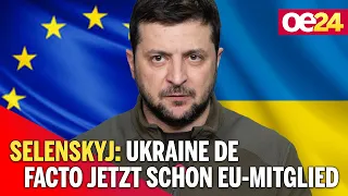 Selenskyj: Ukraine de facto jetzt schon EU-Mitglied