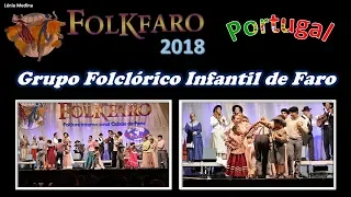 FOLKFARO 2018 - Portugal - Grupo Folclórico Infantil de Faro