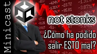 UNITY se está speedruneando la bancarrota 📉 | Minicast