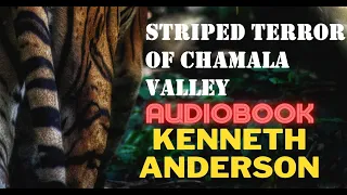 Man Eating Terror of Chamala Valley by Kenneth Anderson | Audiobook (English)