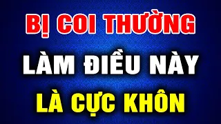 Đối mặt với kẻ coi thường, làm được 3 điều này mới khôn