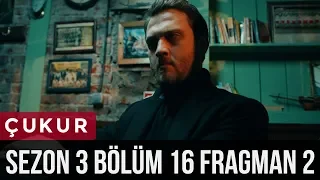 Çukur 3.Sezon 16.Bölüm 2.Fragman