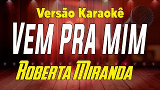 Roberta Miranda - Vem pra mim - Karaokê