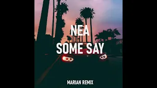 Nea - Some Say (Marian Remix)