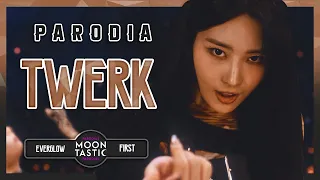 EVERGLOW - TWERK (Parodia de First) Moontastic