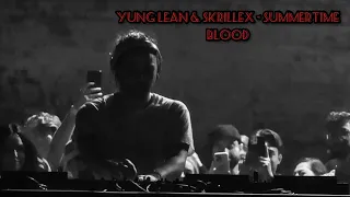 Yung Lean & Skrillex - SummerTime Blood