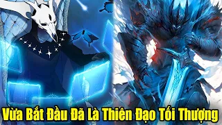 Full Phần 1 | Vừa Bắt Đầu Ta Đã Là Thiên Đạo Quyền Năng Tối Thượng | Review Truyện