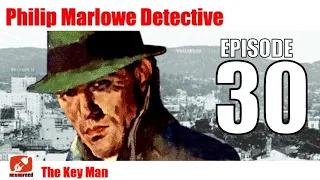 Philip Marlowe Detective - 30 - The Key Man - Noir Private Eye Mystery Old Time Radio