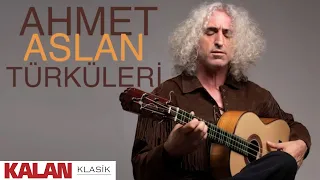 Ahmet Aslan Türküleri I Kalan Seçki 2023 © Kalan Müzik