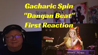 Gacharic Spin - "Dangan Beat" - Live! - First Reaction