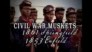 Civil War Muskets - Story of the 1853 Enfield & 1861 Springfield