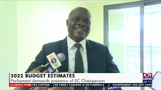 2022 Budget Estimate: Parliament demands presence of EC Chairperson - Joy News Prime (14-12-21)